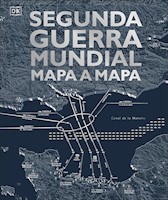 SEGUNDA GUERRA MUNDIAL MAPA A MAPA - DK